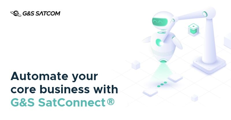 Automate your core business with G&S SatConnect®